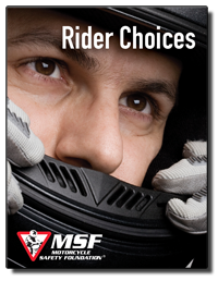 MSF - Rider Choices