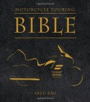Motorcycle Touring Bible - Fred Rau